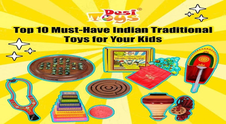 Top 10 Must-Have Indian Traditional Toys for Your Kids